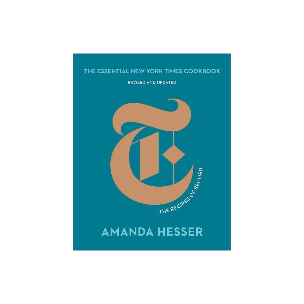 The Essential New York Times Cookbook- the Recipes of Record by Amanda Hesser
