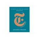 The Essential New York Times Cookbook- the Recipes of Record by Amanda Hesser