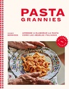 Pasta Grannies / Pasta Grannies: the Official Cookbook. the Secrets of Italy S Best Home Cooks (Hardcover)