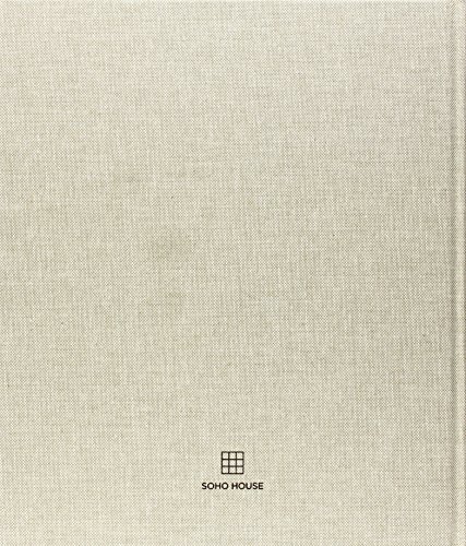 Eat Drink Nap: Bringing the House Home by Soho House