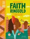 The Met Faith Ringgold : Narrating the World in Pattern and Color by Sharna Jackson