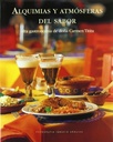 Alquimias Y Atmosferas Del Sabor (Spanish Edition) [first Edition]