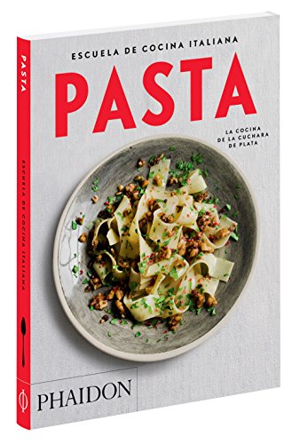 Escuela De Cocina Italiana Pasta (Italian Cooking School: Pasta) (Spanish Edition)