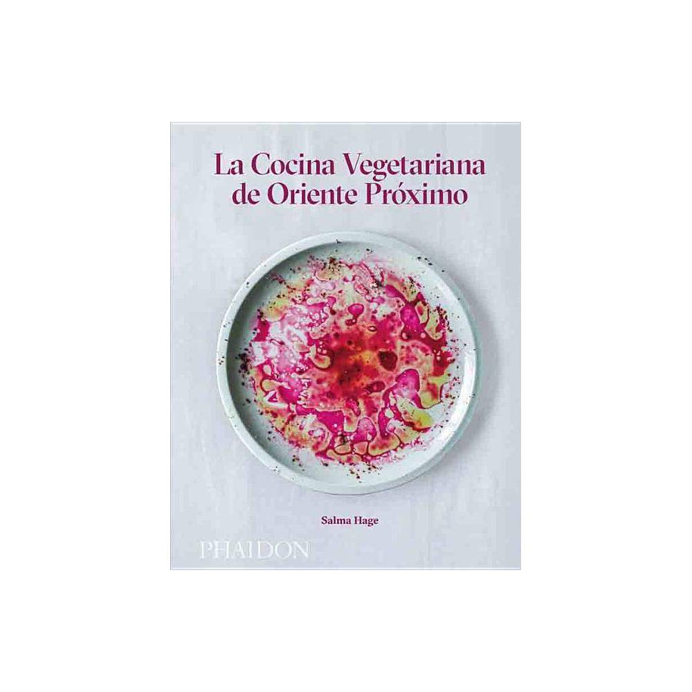 La Cocina Vegetariana De Oriente Prximo (Middle Eastern Vegetarian Cookbook) (Spanish Edition)
