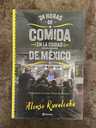 24 Horas De Comida En La Ciudad De Mexico