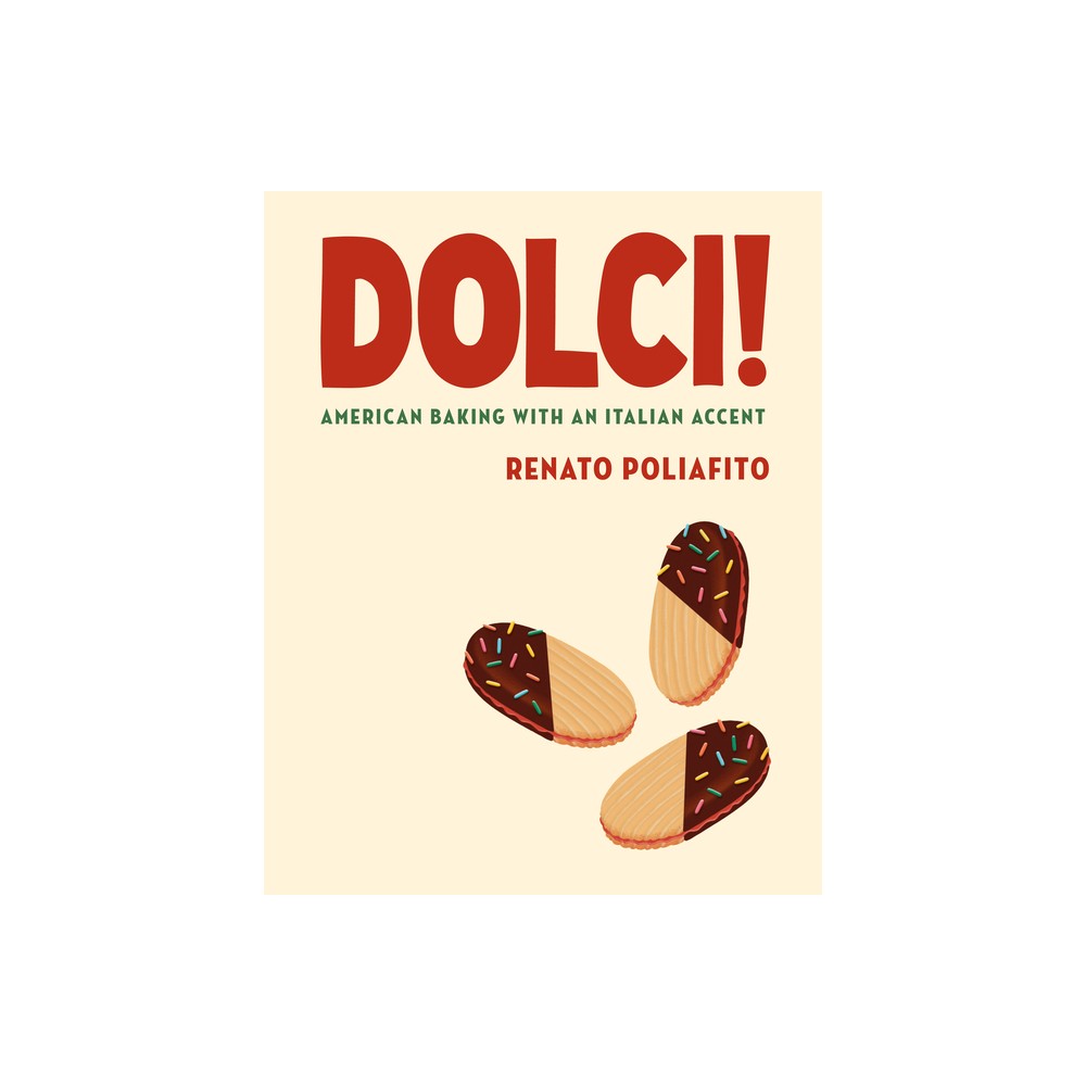 Dolci! American Baking with an Italian Accent: a Cookbook