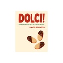 Dolci! American Baking with an Italian Accent: a Cookbook