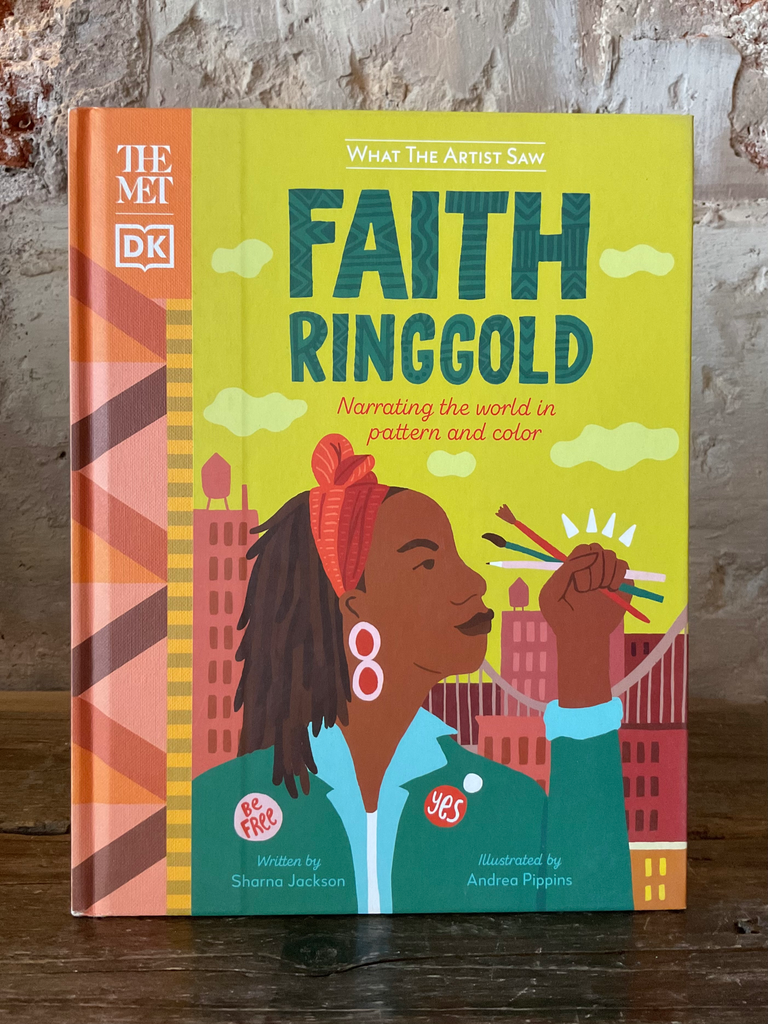 The Met Faith Ringgold : Narrating the World in Pattern and Color by Sharna Jackson