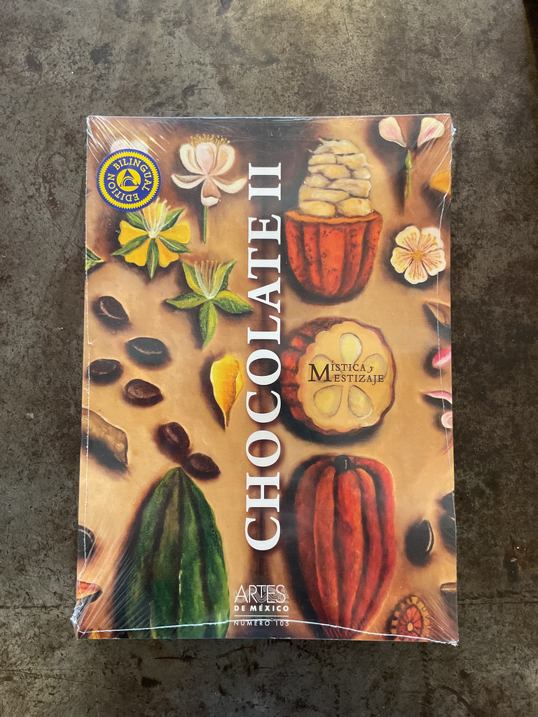 El Chocolate Ii / the Chocolate Ii: Mistica Y Mestizaje / Mysticism and Mestizaje (Revista-Libro Artes De Mexico / Magazine-Book Art from Mexico) (Spa