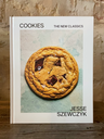 Cookies the New Classics: a Baking Book