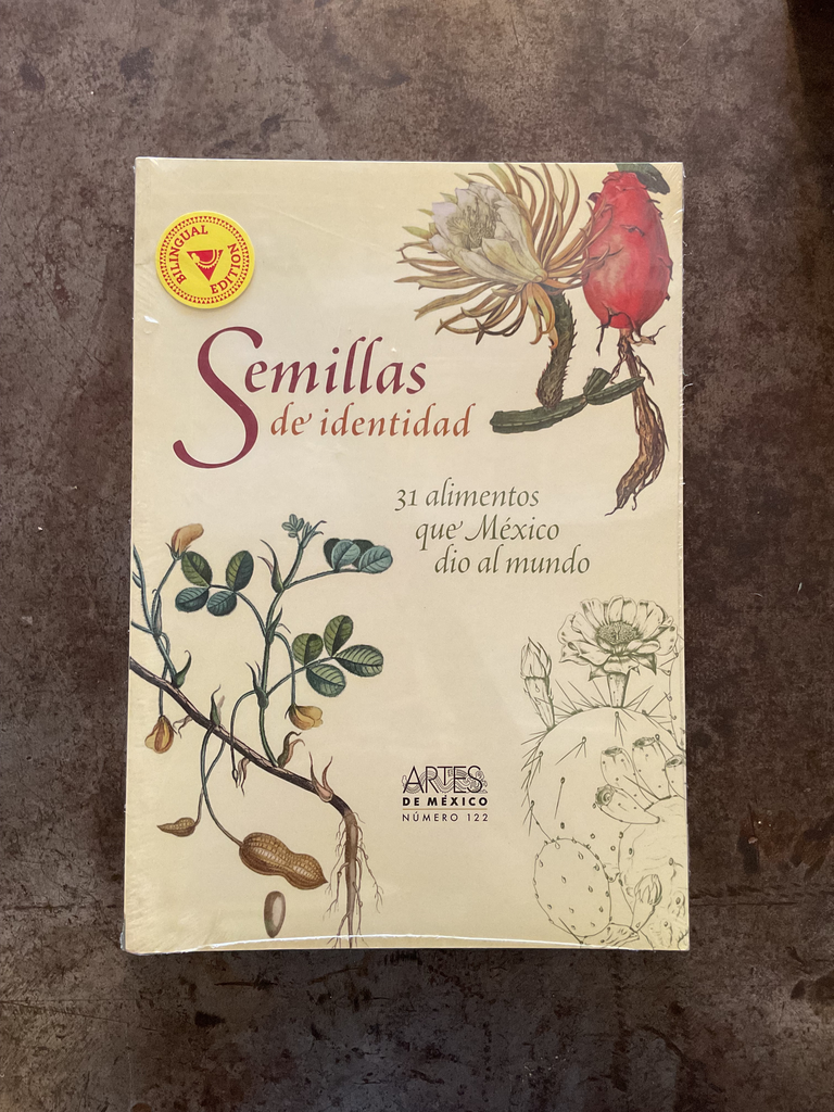 Artes de México. Semillas de identidad. 31 alimentos que México dio al mundo. Número 122