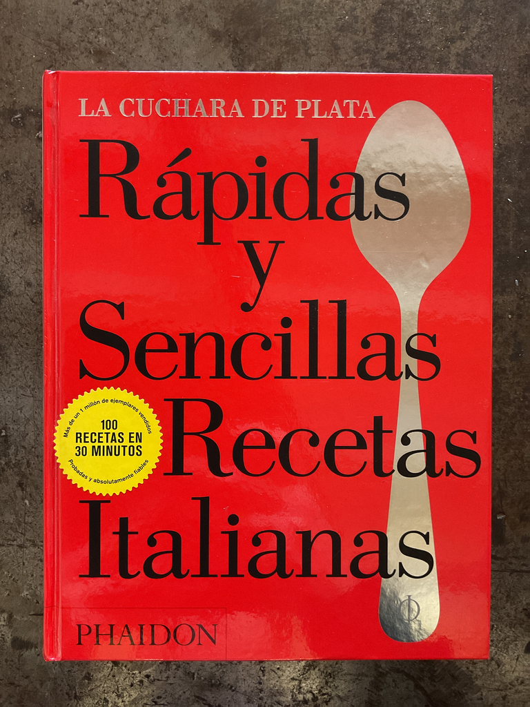 Rapidas Y Sencillas Recetas Italianas (the Silver Spoon Quick and Easy Italian)(Spanish Edition)