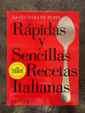 Rapidas Y Sencillas Recetas Italianas (the Silver Spoon Quick and Easy Italian)(Spanish Edition)