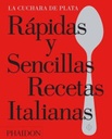 Rpidas Y Sencillas Recetas Italianas (the Silver Spoon Quick and Easy Italian)(Spanish Edition)