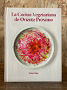 La Cocina Vegetariana De Oriente Prximo (Middle Eastern Vegetarian Cookbook) (Spanish Edition)