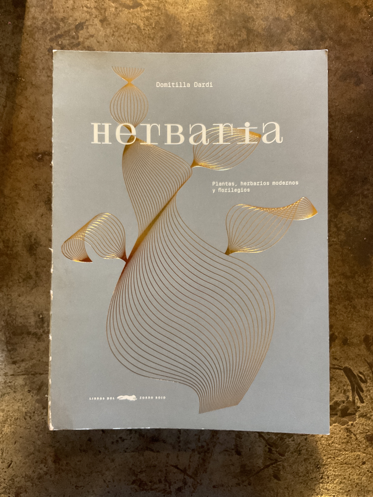 Herbaria. Plantas, herbarios modernos y florilegio