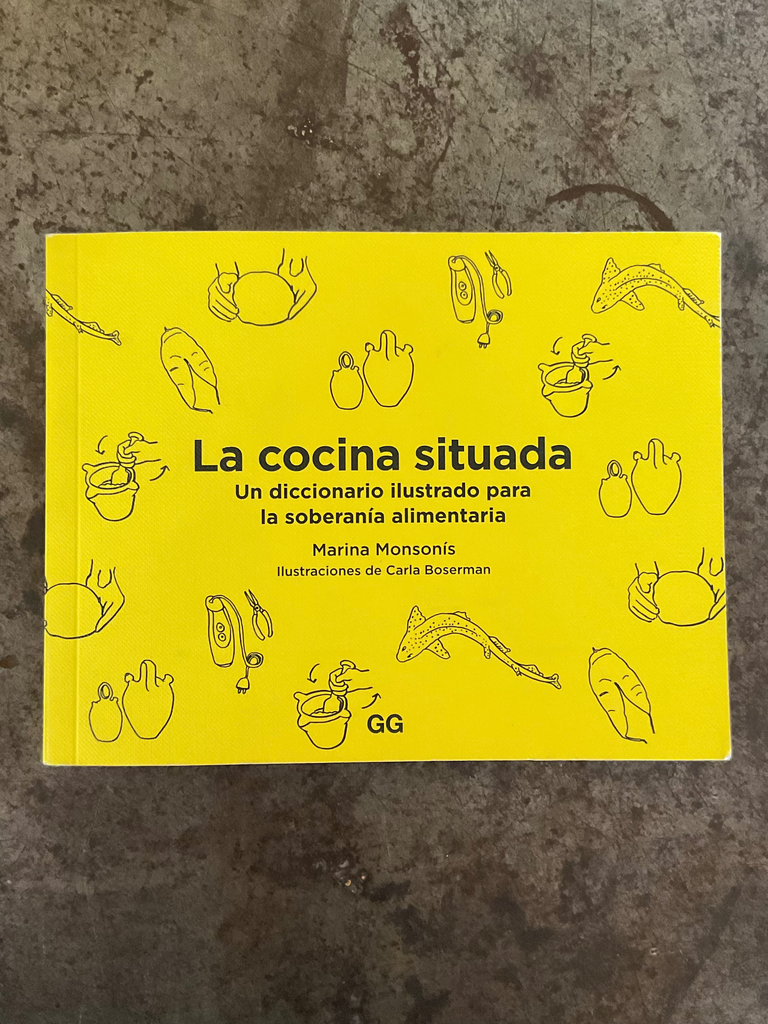 La Cocina Situada Un Diccionario Ilustrado Para La Soberanía Alimentaria