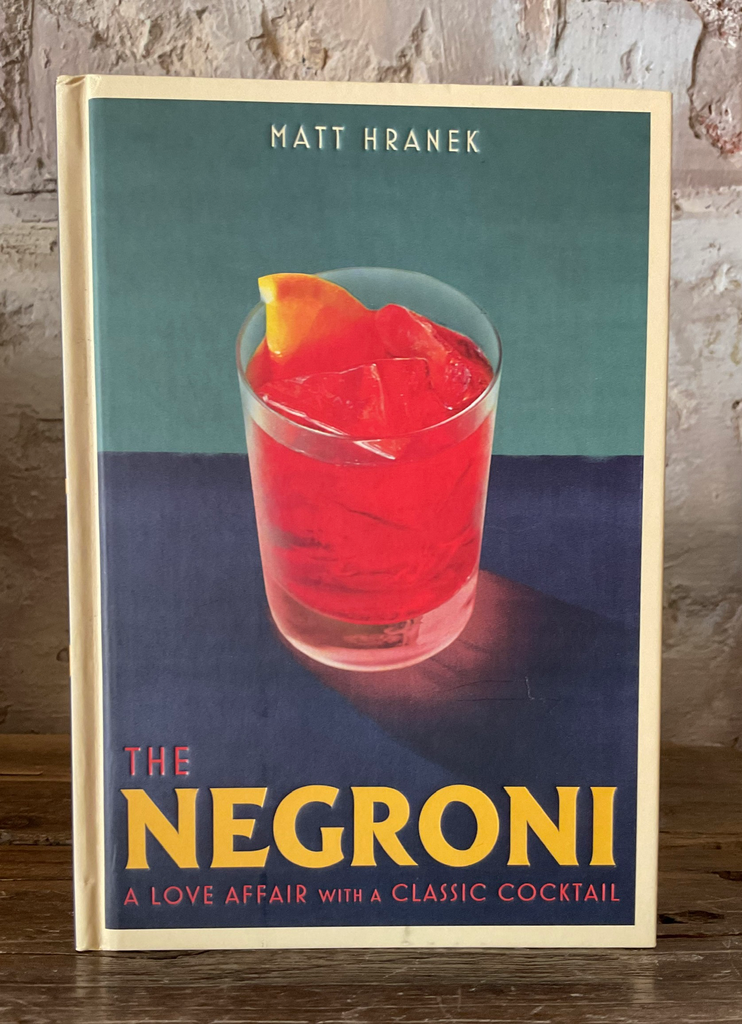 The Negroni a Love Affair with a Classic Cocktail
