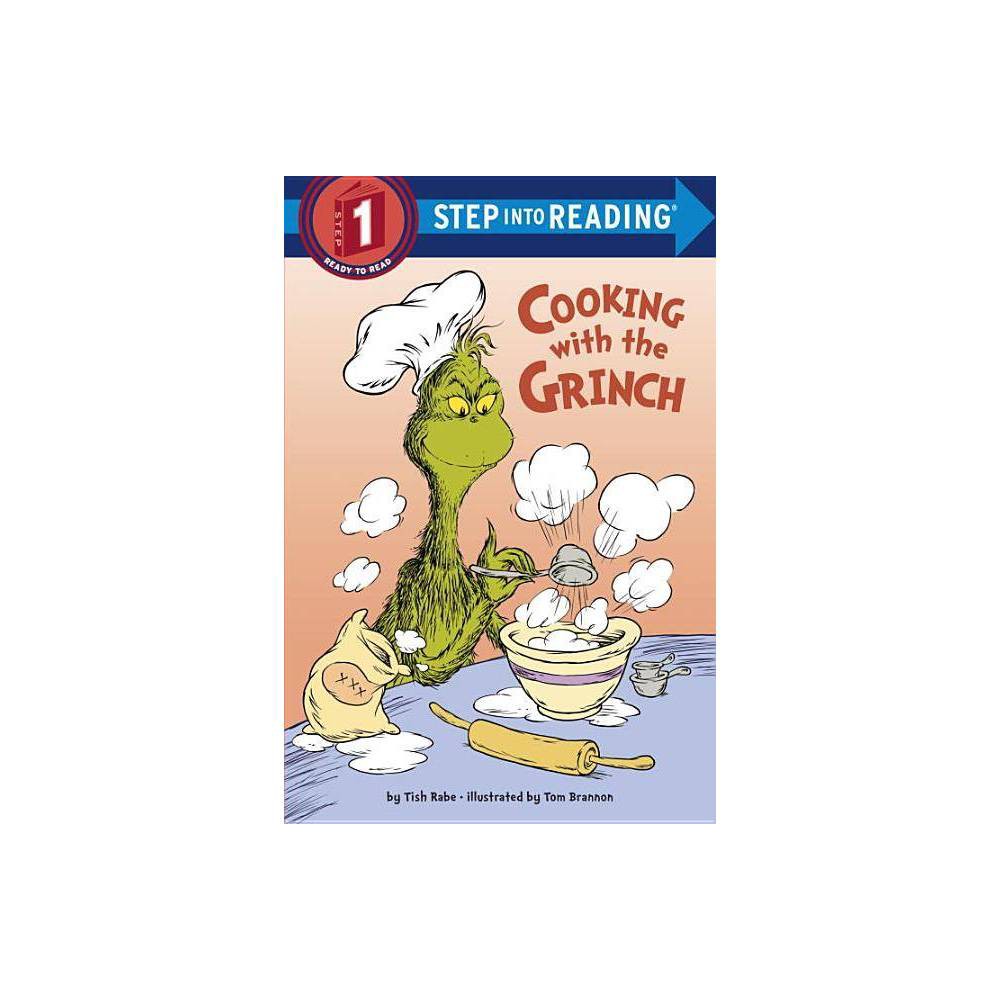 Cooking with the Grinch (Dr. Seuss) by Tish Rabe