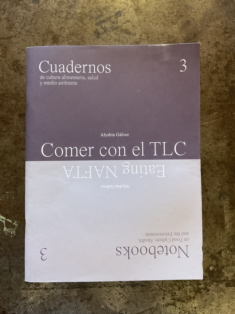 Cuadernos de cultura alimentaria, salud y medio ambiente. No 3. Comer con el TLC