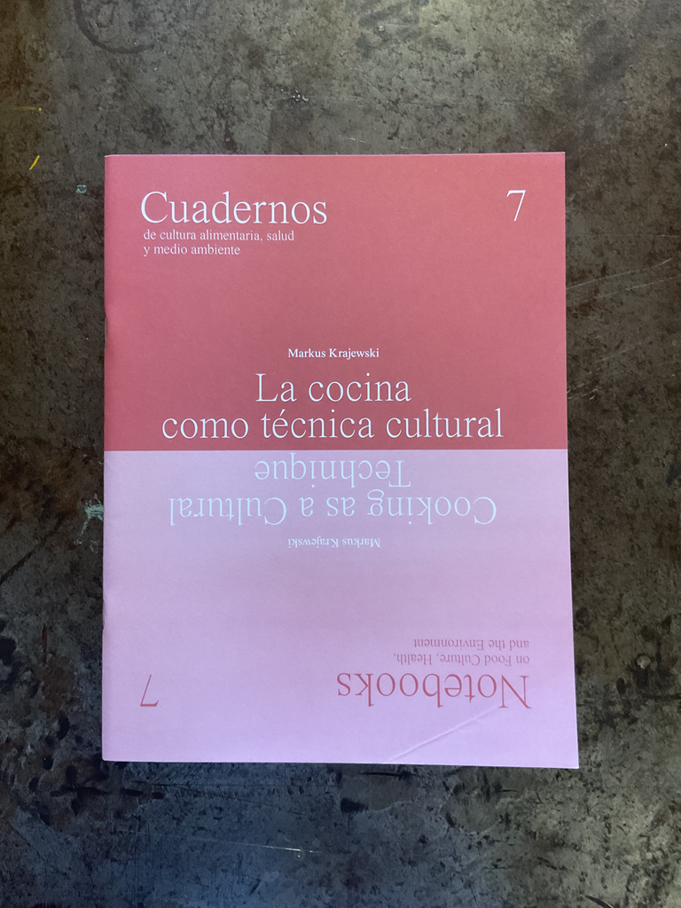 Cuadernos de cultura alimentaria, salud y medio ambiente. No 7. La cocina cómo técnica cultural