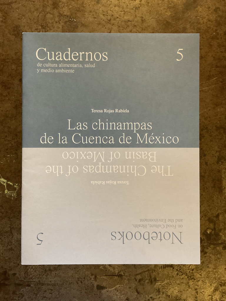 Cuadernos de cultura alimentaria, salud y medio ambiente. No 5. Las chinampas de la cuenta de Mexico