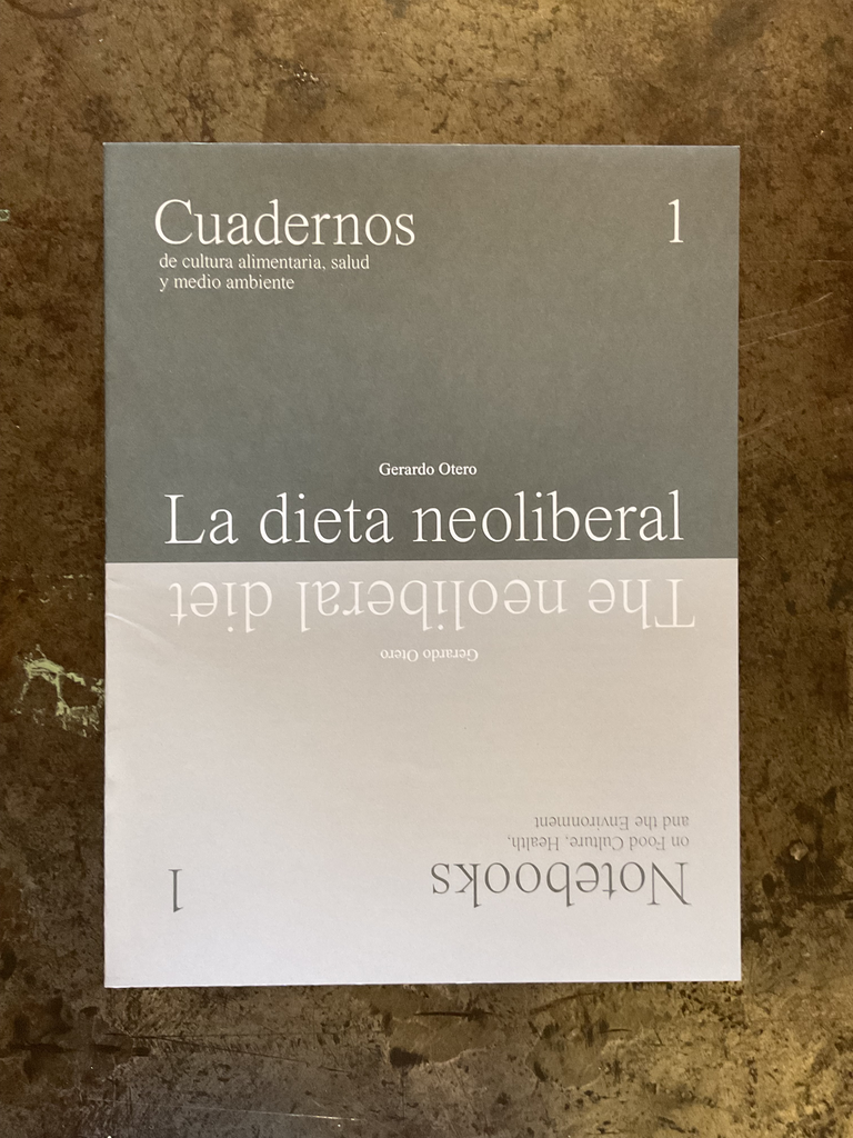 Cuadernos de cultura alimentaria, salud y medio ambiente. No 1. La dieta neorliberal