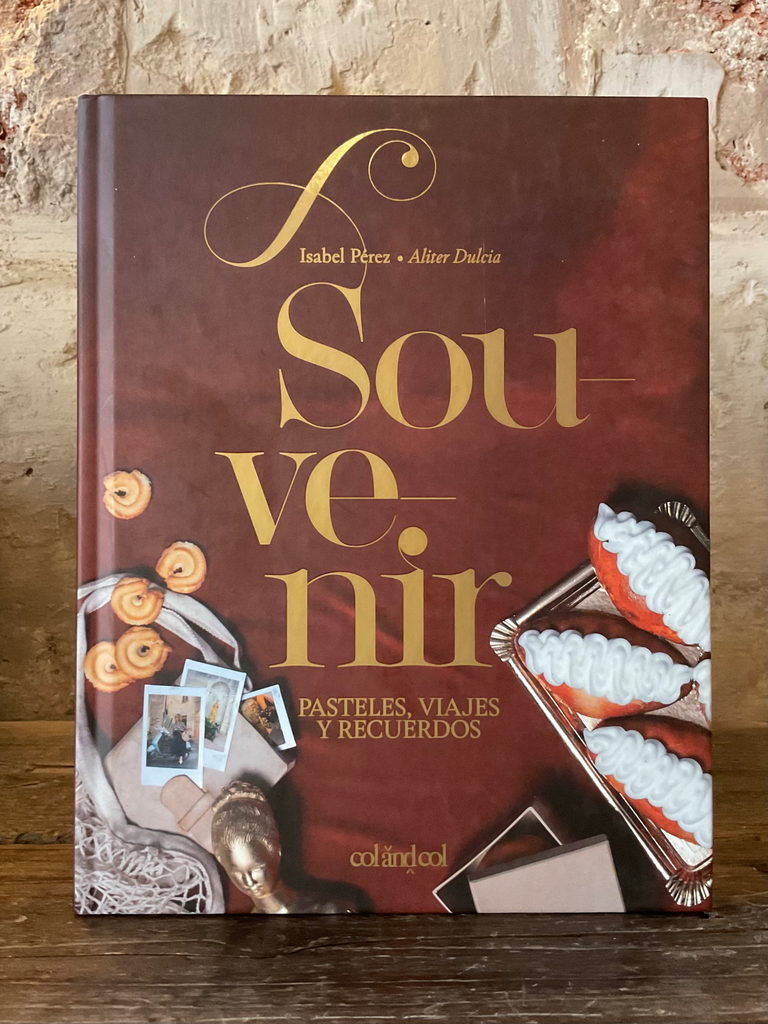 Souvenir. Pasteles, viajes y recuerdos: (Isabel Perez, Aliter Dulcia)
