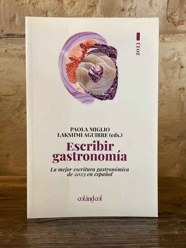 ESCRIBIR GASTRONOMIA, la mejor escritura gastronómica de 2023 en español
