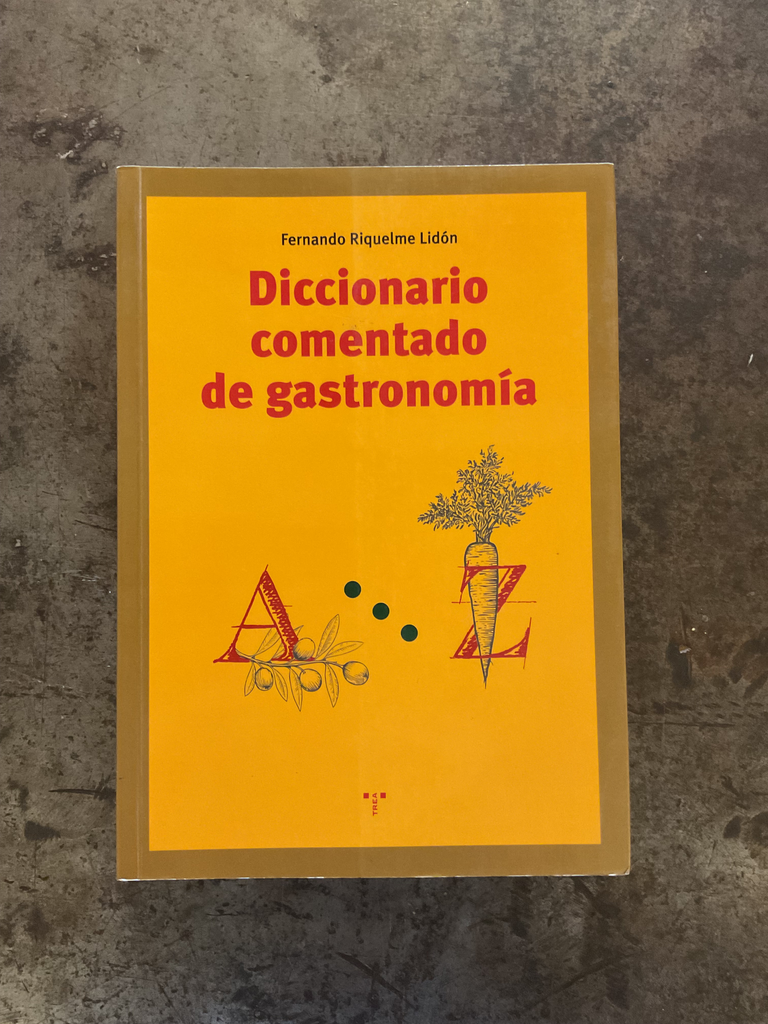 Diccionario comentado de gastronomía