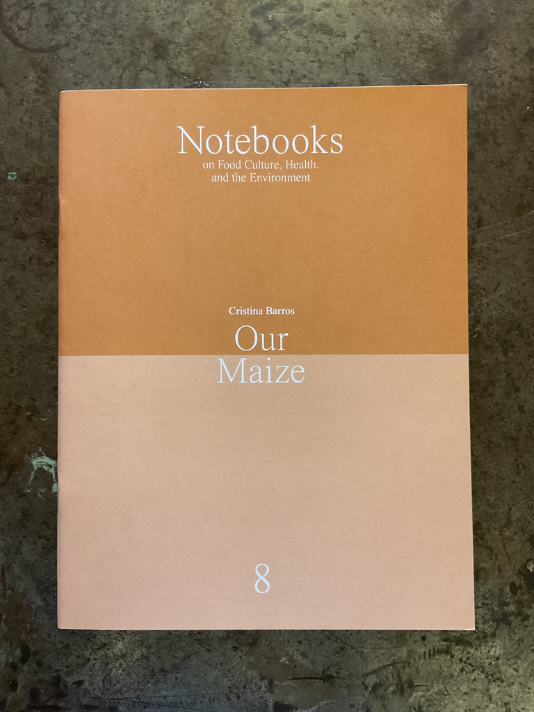 Cuadernos de cultura alimentaria, salud y medio ambiente. No 8. Our Maize (ENG)