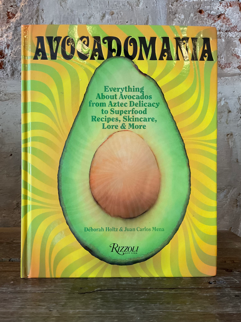 Avocadomania. Everything about Avocados from Aztec Delicacy to Superfood. ENG
