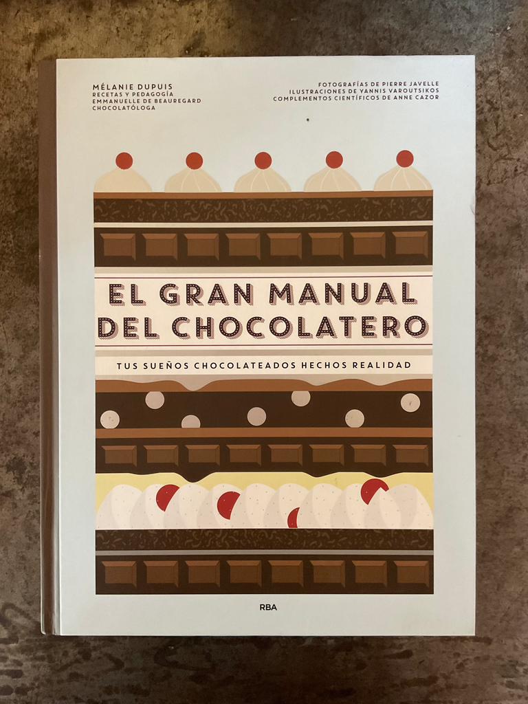 El Gran Manual Del Chocolatero: Tus Sueos Chocolateados Hechos Realid