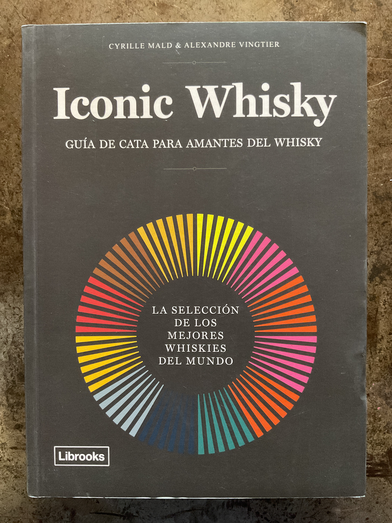 Iconic Whisky: La Seleccion De Los Mejores Whiskies Del Mundo