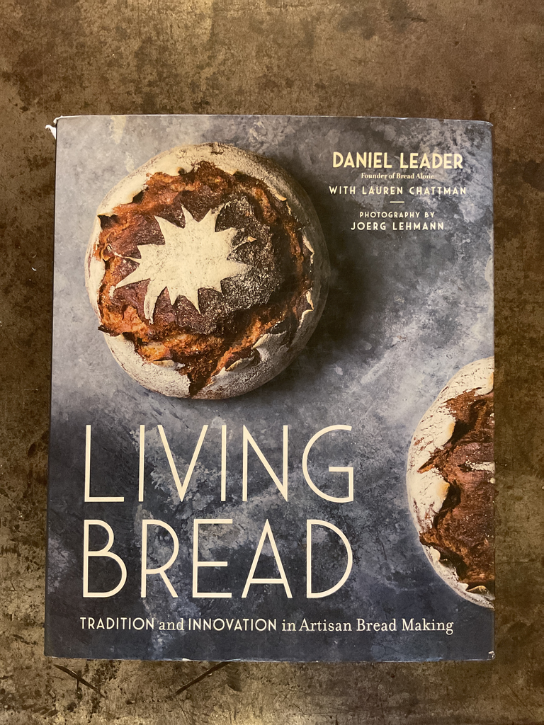 Living Bread : Tradition and Innovation in Artisan Bread Making