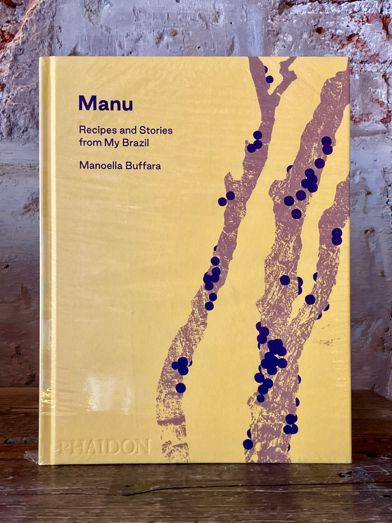 Manu. Recipes and Stories from Brazil