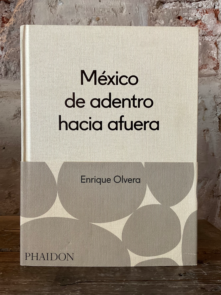 México Desde Adentro Hacia Afuera (Spanish Edition)