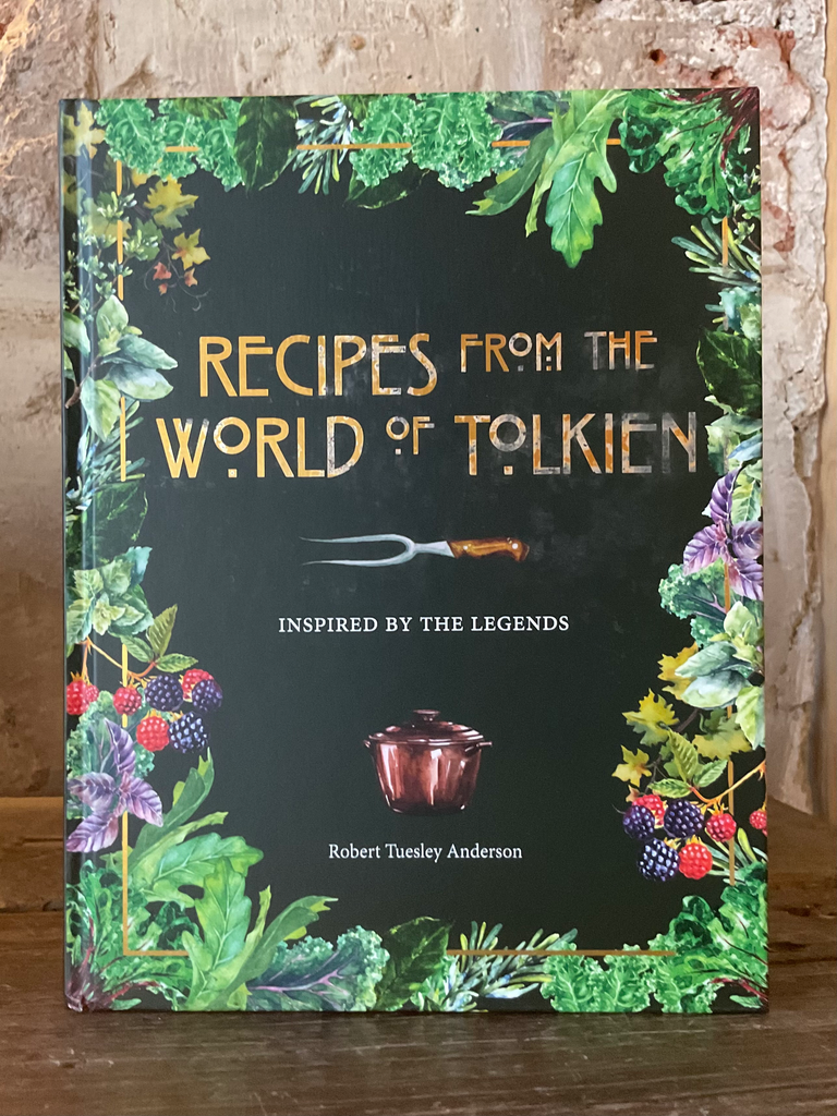 Recipes from the World of Tolkien by Robert Tuesley Anderson - Non Fiction - Hardback