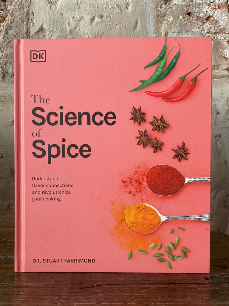 The Science of Spice: Understand Flavor Connections and Revolutionize Your Cooking
