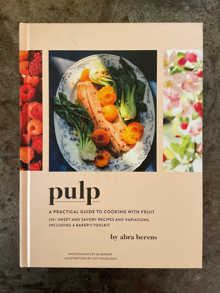 Pulp: A Practical Guide to Cooking With Fruit