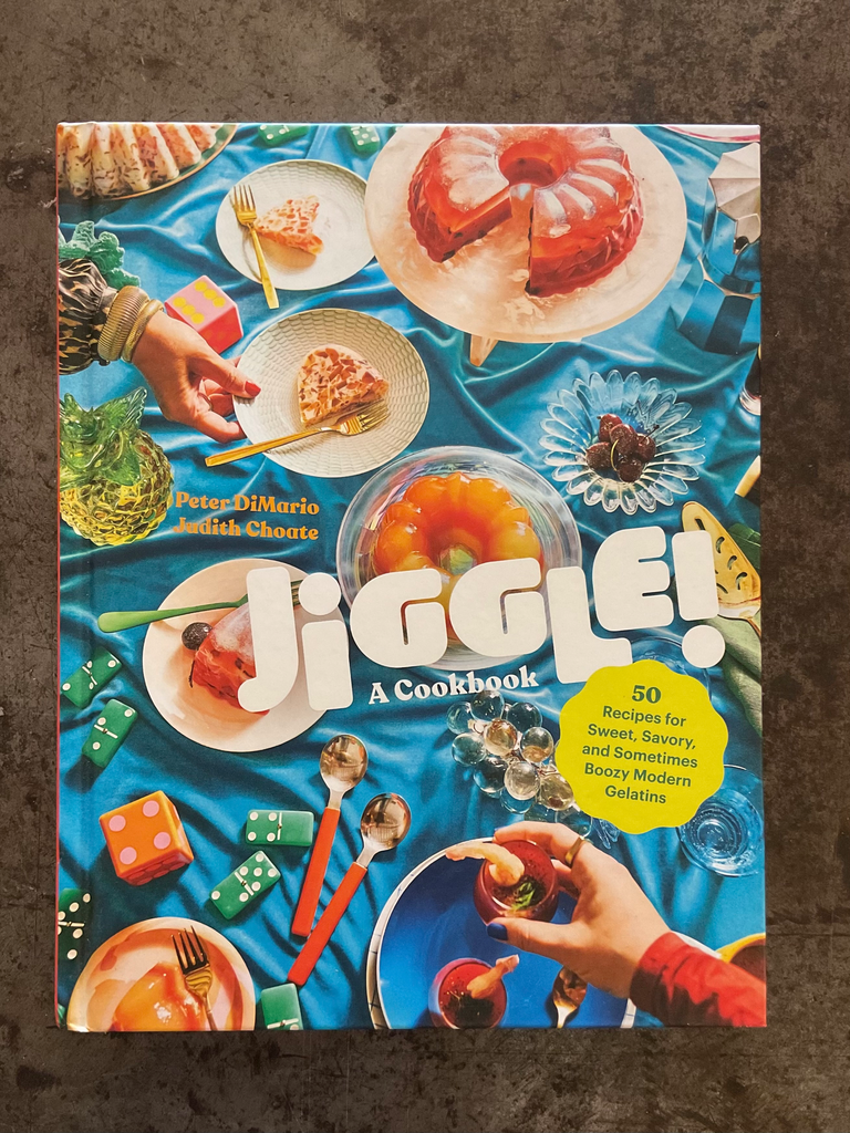 Jiggle! 50 Recipes for Sweet, Savory, and Sometimes Boozy Modern Gelatins