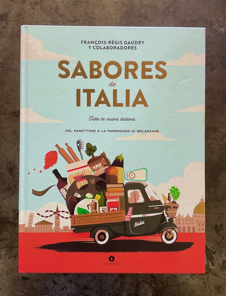 Sabores de Italia. Francois- Regis Gaudry . Cinco Tintas