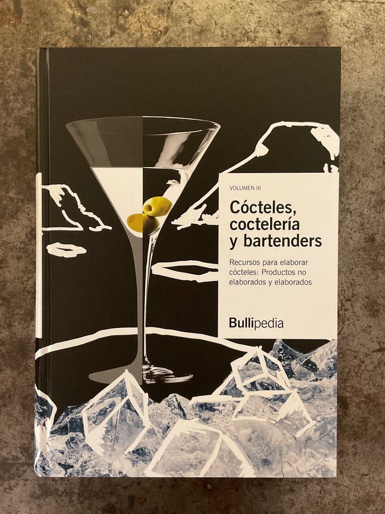 COCTELES, COCTELERIA Y BARTENDERS VOL. 3 Bullipedia