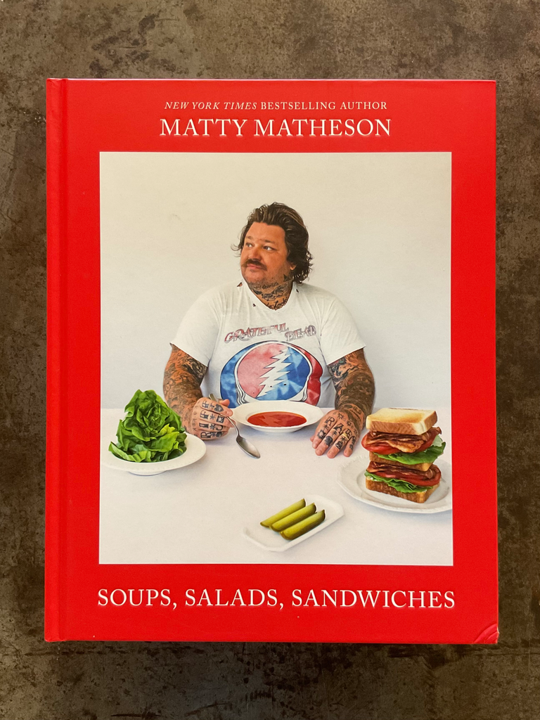 Soups, Salads, Sandwiches. Matty Matheson