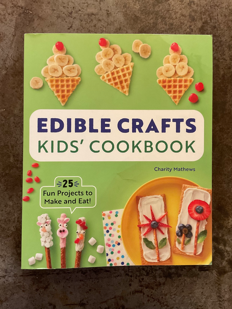 Edible crafts kids cookbook