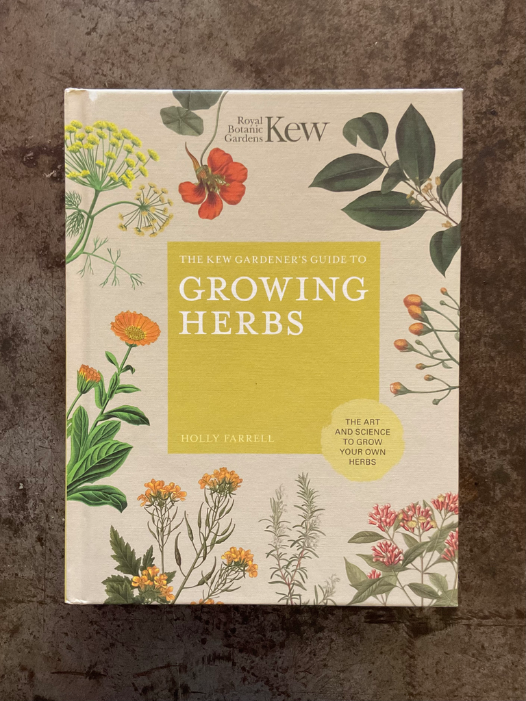 The Kew Gardener’s Guide to Growing Herbs