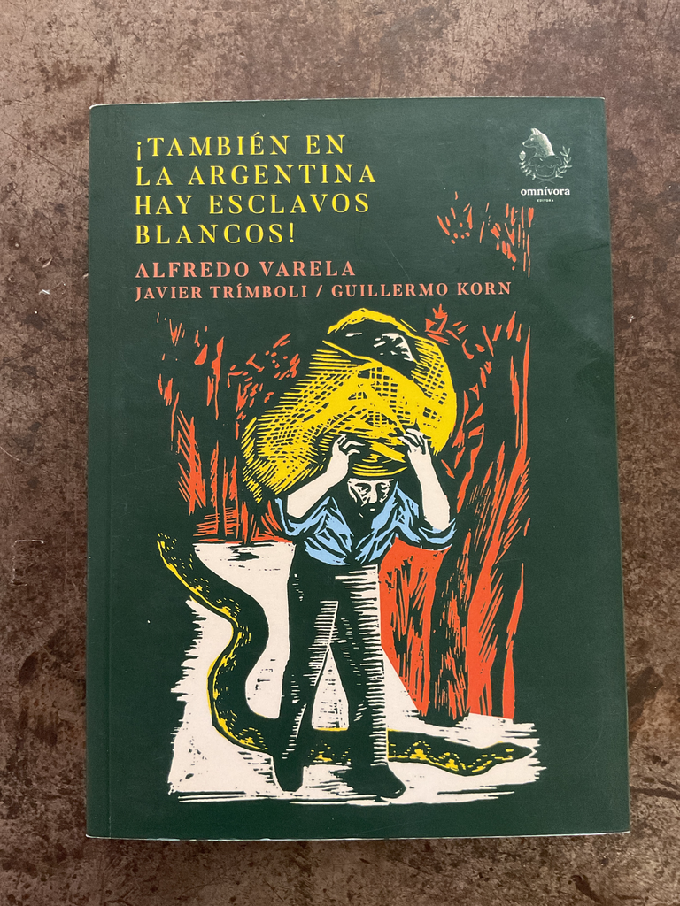 También en la Argentina hay esclavos blancos 