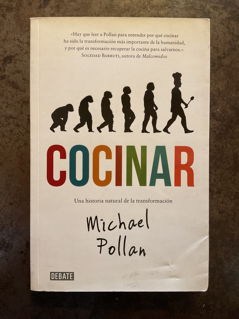 Cocinar una historia natural de la transformación. Michael Pollan