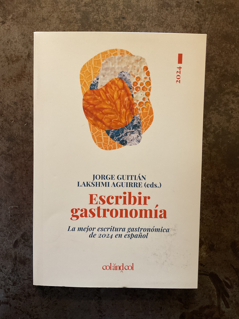 Escribir gastronomía.  La mejor escritura gastronómica de 2024 en Español