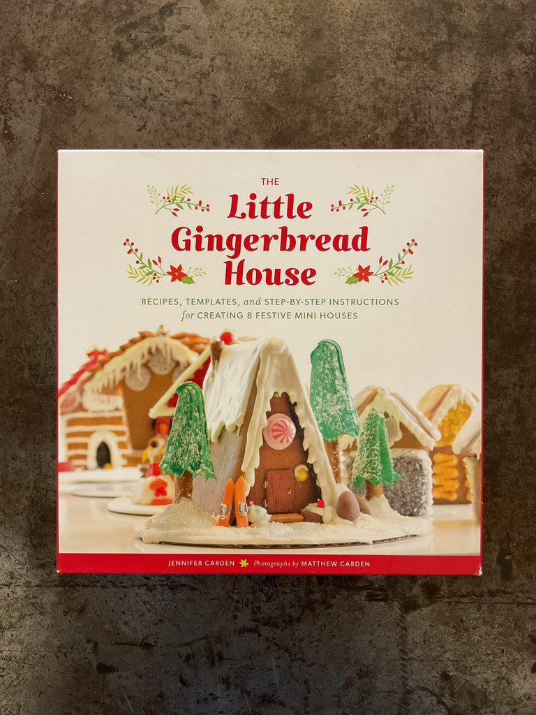 The Little Gingerbread House: Recipes, Templates, and Step-by-Step Instructions for Creating 8 Festive Mini Houses